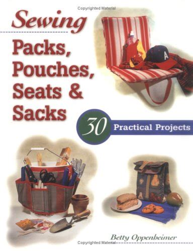 sewing packs pouches seats and sacks 30 easy projects Doc